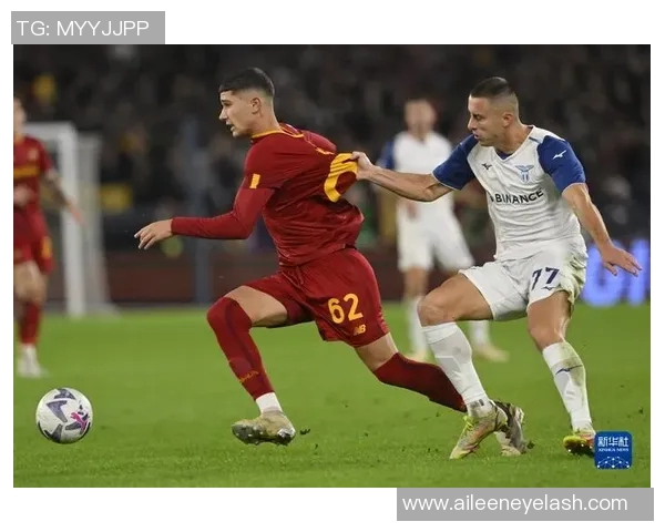 拉齐奥与罗马激战正酣赛季巅峰对决结果揭晓